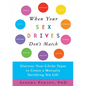 When Your Sex Drives Don't Match: Discover Your Libido Types to Create a Mutually Satisfying Sex Life - Paperback