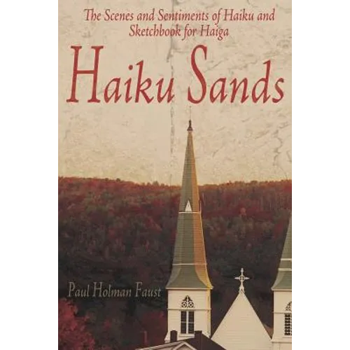 Haiku Sands: The Scenes and Sentiments of Haiku and Sketchbook for Haiga - Paperback