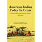 American Indian Policy in Crisis: Christian Reformers and the Indian, 1865-1900 - Paperback