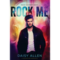 Rock Me: A Rock Chamber Boys Novel - Paperback