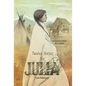 Twelve Horses For Julia: The Story of a Southern Alberta Pioneer - Hardcover