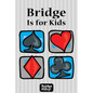 Bridge Is for Kids - Paperback