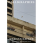 Calligraphies: Poems - Paperback