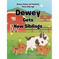 Dewey Gets New Siblings - Hardcover
