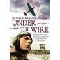Under the Wire: The bestselling memoir of an American Spitfire pilot and legendary POW escaper - Paperback