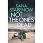 Not the Ones Dead - Hardcover