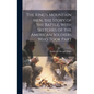 The King's Mountain Men, the Story of the Battle, With Sketches of the American Soldiers Who Took Part - Hardcover