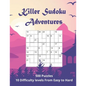 Killer Sudoku Adventures: 500 Sum Sudoku puzzles for adults (easy to hard) - Paperback
