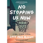 No Stopping Us Now - Paperback