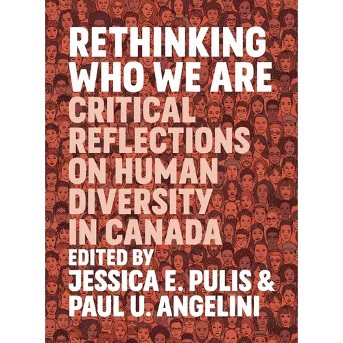 Rethinking Who We Are: Critical Reflections on Human Diversity in Canada - Paperback