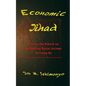 Economic Jihad: Putting the Kibosh on Antiquated Social Axioms Defining Us - Paperback