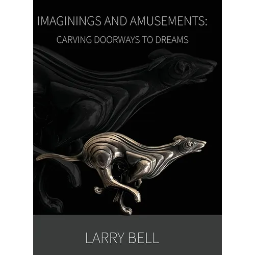 Imaginings and Amusements: Carving Doorways to Dreams - Hardcover