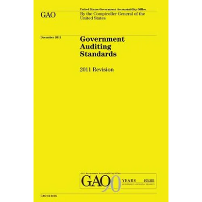 Government Auditing Standards: 2011 Revision: The Yellow Book - Paperback