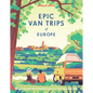 Lonely Planet Epic Van Trips of Europe: Explore Europe's Most Beautiful Routes to Travel by Campervan - Hardcover