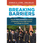 Breaking Barriers: How P-Tech Schools Create a Pathway from High School to College to Career - Paperback