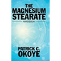 The Magnesium Stearate Handbook - Hardcover