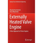 Externally Heated Valve Engine: A New Approach to Piston Engines - Hardcover