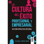 La cultura del éxito profesional y empresarial - Paperback
