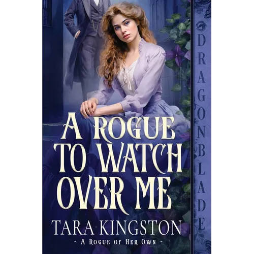 A Rogue to Watch Over Me: A Victorian Historical Romance - Paperback