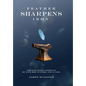Feather Sharpens Iron - Executive Edition - Hardcover