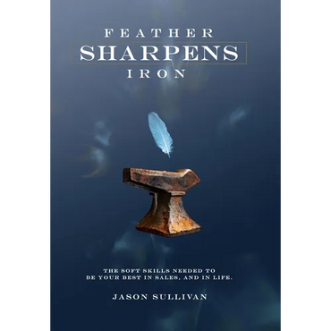 Feather Sharpens Iron - Executive Edition - Hardcover