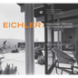 Eichler: Modernism Rebuilds the American Dream - Hardcover