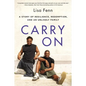 Carry on: A Story of Resilience, Redemption, and an Unlikely Family - Paperback