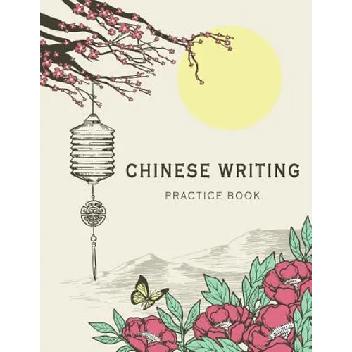 Chinese Writing Practice Book: X-Style Learning Education Chinese Language Writing Notebook Writing Skill Workbook Study Teach 120 Pages Size 8.5x11 - Paperback