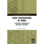 Saudi Interventions in Yemen: A Historical Comparison of Ontological Insecurity - Paperback