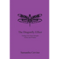 The Dragonfly Effect: Finding Your Inner Strength, Clarity and Wisdom - Paperback