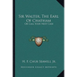 Sir Walter, the Earl of Chatham: Or Call Your Next Case - Paperback