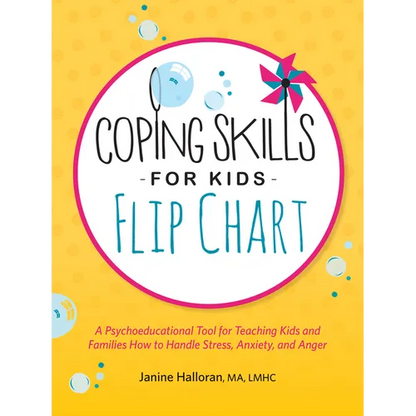 Coping Skills for Kids Flip Chart: A Psychoeducational Tool for Teaching Kids and Families How to Handle Stress, Anxiety, and Anger - Spiral
