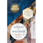 Living in Wonder: Finding Mystery and Meaning in a Secular Age - Hardcover