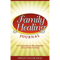 Family Healing Journal: A Companion to Becoming the Mom I Wish I'd Had - Paperback