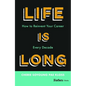Life Is Long: How to Reinvent Your Career Every Decade - Hardcover