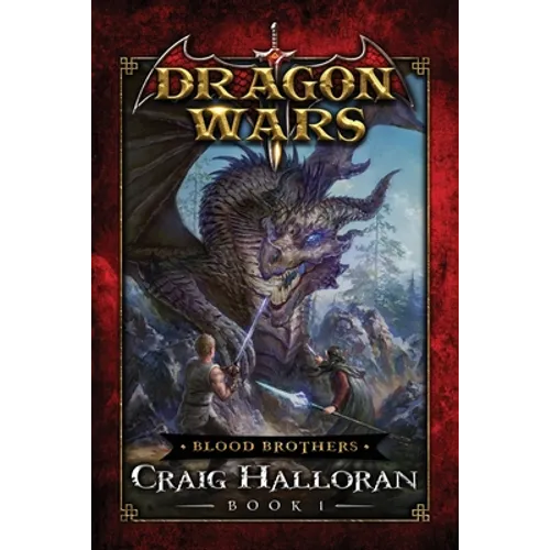 Blood Brothers: Dragon Wars - Book 1 - Paperback