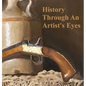 History Through an Artist's Eyes - Hardcover