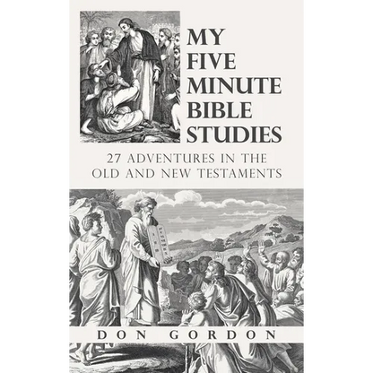 My Five Minute Bible Studies: 27 Adventures in the Old and New Testaments - Hardcover