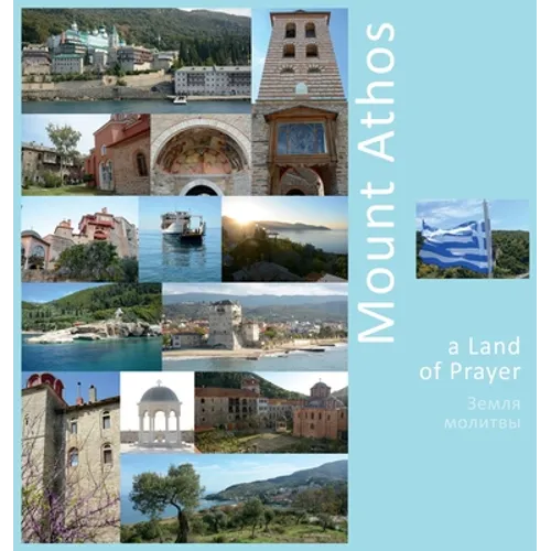 Mount Athos: A Land of Prayer: A Photo Travel Experience - Hardcover