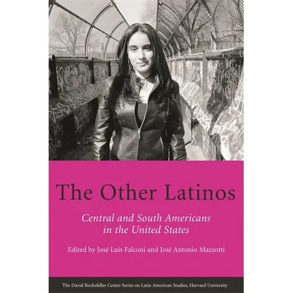 The Other Latinos: Central and South Americans in the United States - Paperback
