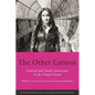 The Other Latinos: Central and South Americans in the United States - Paperback