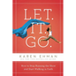 Let. It. Go.: How to Stop Running the Show and Start Walking in Faith - Paperback