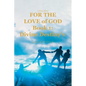 A True Story FOR THE LOVE of GOD: Book 1: Divine Destiny's - Paperback