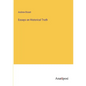Essays on Historical Truth - Paperback