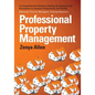 Professional Property Management: Professional Property Management: A Comprehensive Guide to setting Up Systems and Procedures to Increase Productivit - Paperback