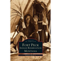 Fort Peck Indian Reservation - Hardcover