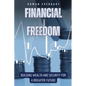 Financial Freedom: Building Wealth and Security for a Brighter Future - Paperback