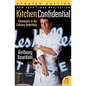 Kitchen Confidential: Adventures in the Culinary Underbelly - Paperback