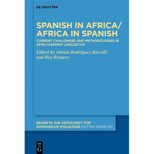 Spanish in Africa/Africa in Spanish: Current Challenges and Methodologies in Afro-Hispanic Linguistics - Hardcover