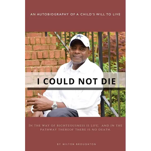 I Could Not Die: An Autobiography of a Child 's Will to Live - Paperback